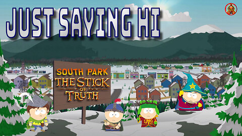 South Park: The Stick of Truth - Just Saying Hi Achievement