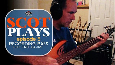 Scot Plays #5 // Recording Bass for "Take Da Jive"