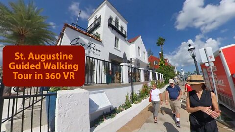 Guided Walking Tour of Historical St. Augustine || 360 VR Video || Part - 3