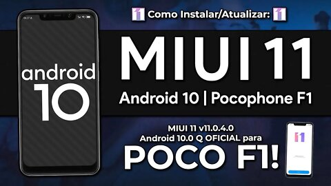 Como ATUALIZAR o POCOPHONE F1 para ANDROID 10 OFICIAL! | MIUI 11 v11.0.4.0 Estável | MUITO RÁPIDA!