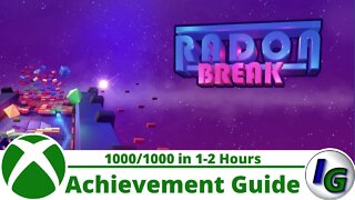 Radon Break Achievement Guide on Xbox