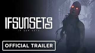 IfSunSets - Official Trailer