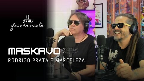 O reggae brasileiro do Maskavo | Rodrigo Prata e Merceleza - Francamente