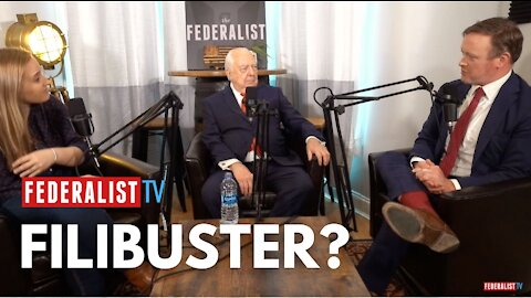 What Is The Filibuster And How Is It Really Used? | Federalist Radio Hour