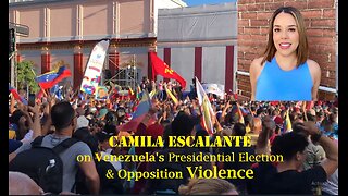 Camila Escalante on Venezuela's Presidential Election & Opposition Violence