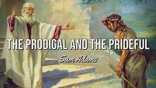 The Prodigal and the Prideful