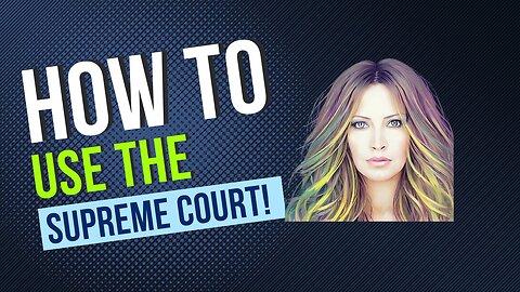 How To Use The Supreme Court.