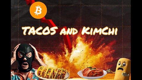 Tacos and KimChi Episode 17 @MrAngryTwinkie