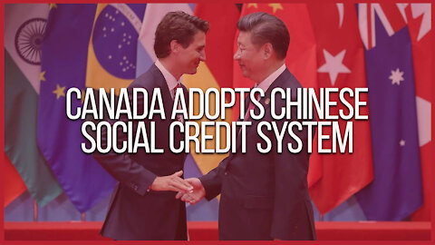 Canada Adopts Chinese Social Credit System