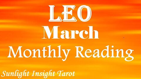 Leo *Your Release of Karmic Energy Awakens a Double Mission With A Spiritual Soulmate* March 2023