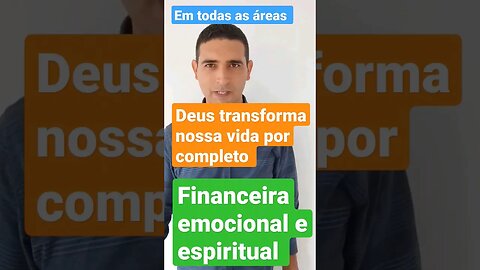 Deus transforma nossa vida por completo