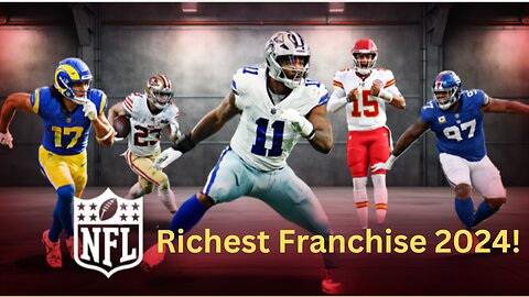 Richest NFL Franchise Ranking 2024