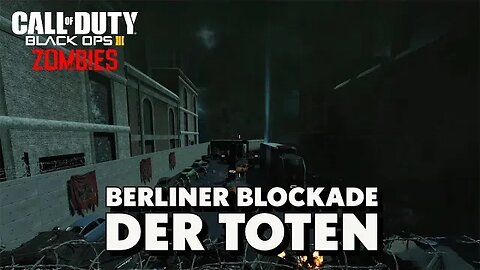 BO3 Custom Zombies Berliner Blockade der Toten