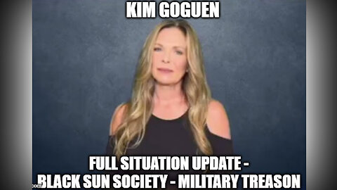 Kim Goguen Situation Update - Black Sun Society - Military Treason - August 16..