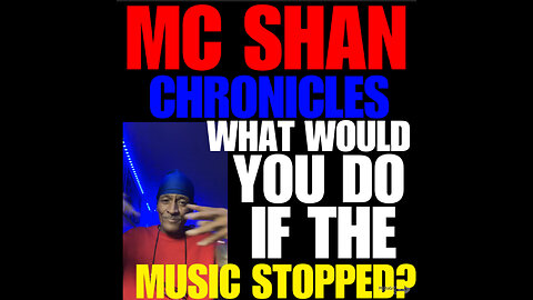 MCS Ep #115 MC SHAN What would you do if the music stopped?