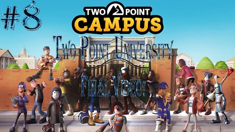 Two Point Campus #55 – Two Point University #8 –The Final STAR of Two Point University AND CAMPUS!