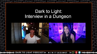 Dark to Light: Interview in a Dungeon