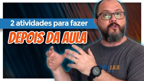 2 Atividades para Fazer Depois da Aula - Homeschooling Brasil