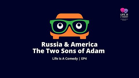 Russia & America - The Two Sons of Adam