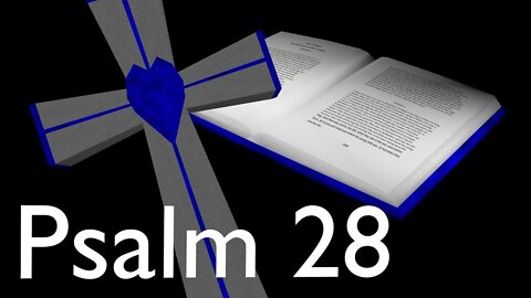 Audio Bible Psalm 28 ASV (1901)