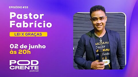 PASTOR FABRÍCIO - PodCrente #033