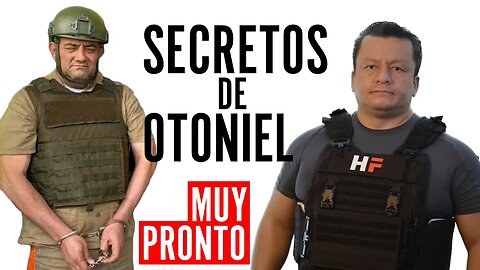 🔴 #SecretosDeOtoniel - ¡MUY PRONTO!