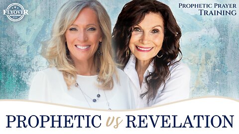 SESSION #3: The Difference between Prophetic and Revelation | Stacy Whited and Ginger Ziegler