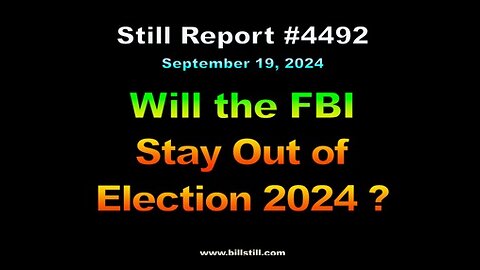 Will FBI Stay Out of Election 2024?, 4492