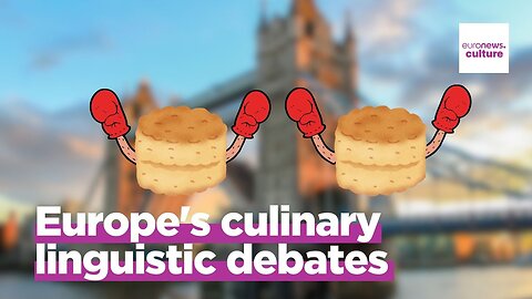 A scone by any other name would taste as sweet: A look at Europe's culinary linguistic debates