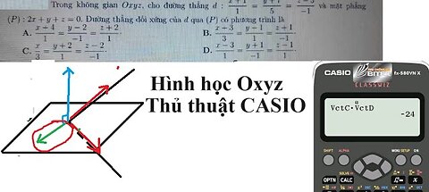 Thủ thuật CASIO: Trong không gian Oxyz, cho đường thẳng d: (x+1)/1 = (y+7)/5 = (z-3)/-1 và mặt phẳng