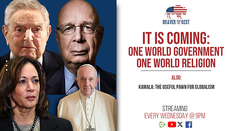 One World Government and One World Religion Are Coming...SOON!