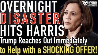 OVERNIGHT DISASTER Hits Harris! Trump Reaches Out Immediately with Shocking Offer to Help!