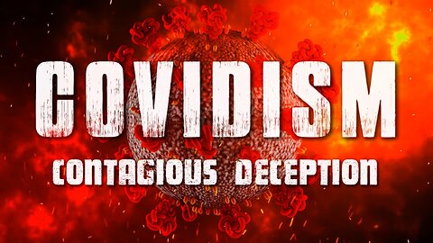 Covidism: Contagious Deception | Part 2 - Lockdown Timeline