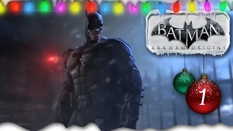 Batman: Arkham Origins - Part 1 (with commentary) PS4