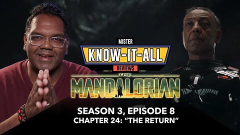 The Mandalorian Season 3 Episode 8 "Chapter 24: The Return" | Mr Know-It-All