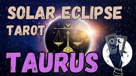 Taurus ♉️- Solar Eclipse - New Moon in Libra Tarot reading #tarotary #taurus #tarot