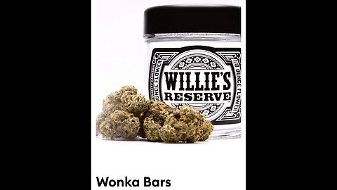 Willies Reserve 'WONKA BARS' Strain Smoke and Review