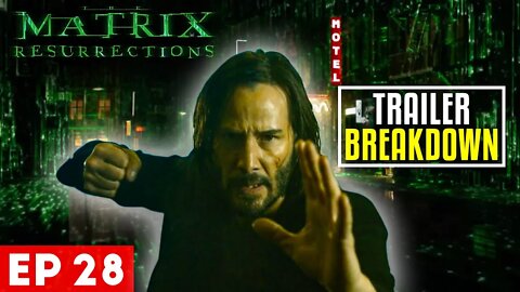 Matrix Resurrections Trailer Breakdown- Breakfast Talk- SE 2 EP 28