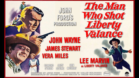 The Man Who Shot Liberty Valance (Movie Trailer) 1962