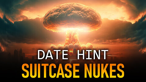 Date Hint Suitcase Nukes 08/13/2024