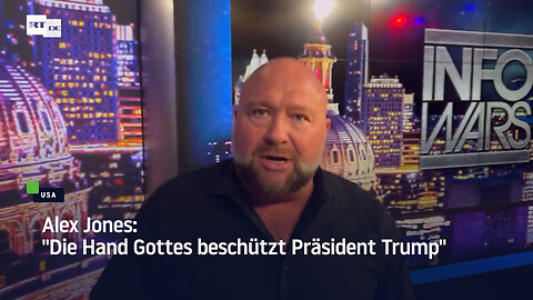 Alex Jones: "Die Hand Gottes beschützt Präsident Trump"