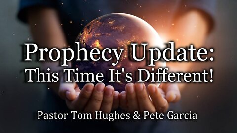 Prophecy Update: This Time It's Different