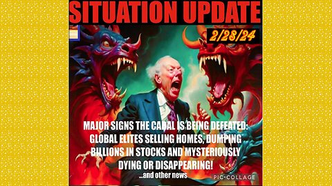 SITUATION UPDATE 2/28/24 - Covid-19/Jabs/Plan-Demics, Global Financial Crises,Cabal/Deep State Mafia