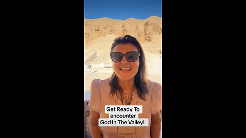 Warming! Get Ready to encounter the God of the valleys