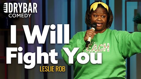 When You're Not Afraid To Fight Your Students. Leslie Rob