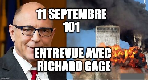 11 septembre 101: L'entrevue de Richard Gage