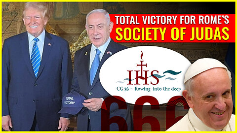 TOTAL VICTORY for Rome's society of Judas with Trump and Netanyahu