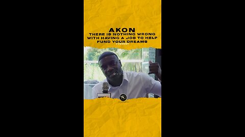 @akon there is nothing wrong with having a job to help fund your dreams