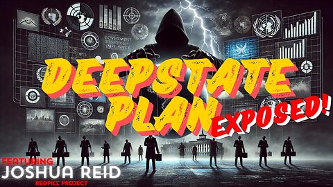 DEEP STATE PLAN EXPOSED NOW! Featuring Joshua Reid - 9:30PM EST