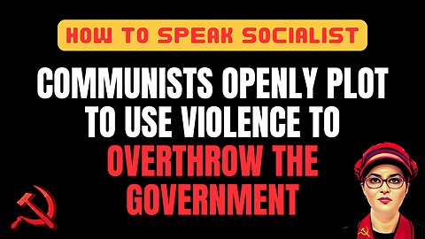 EXPOSED: Real Communists Caught Planning Violent Overthrow of the U.S. Government!